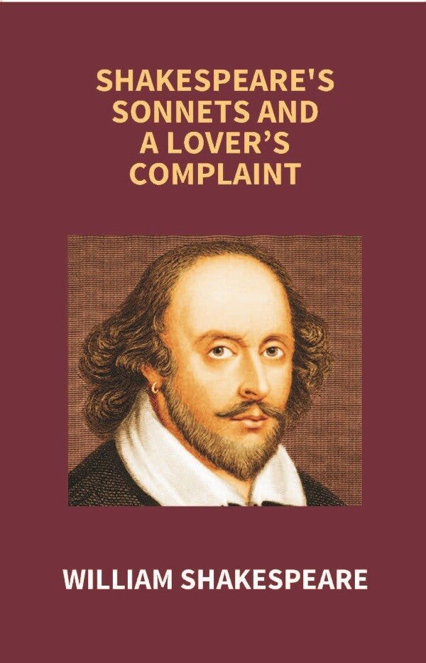 Shakespeare's Sonnets and a Lover’s Complaint - Gyan Books 