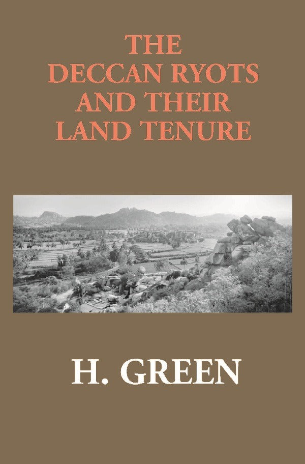 The Deccan Ryots and Their Land Tenure - Gyan Books 