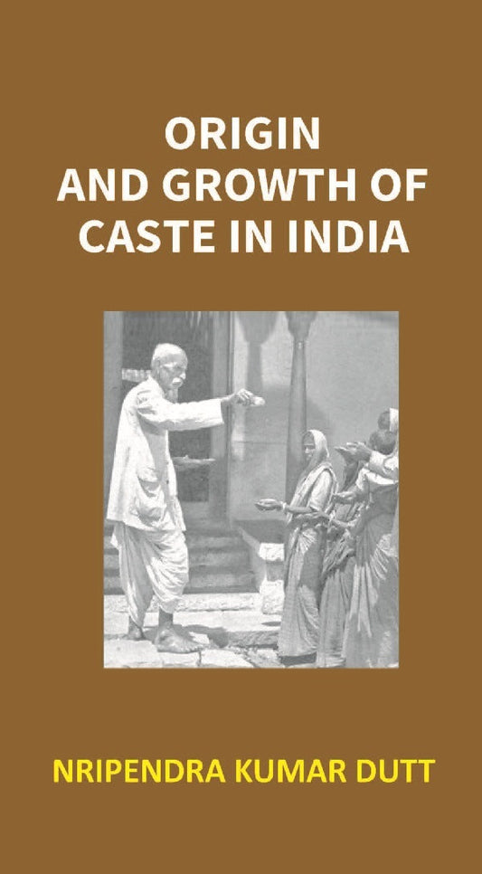 Origin and Growth of Caste in India Vol. 1st - Gyan Books 