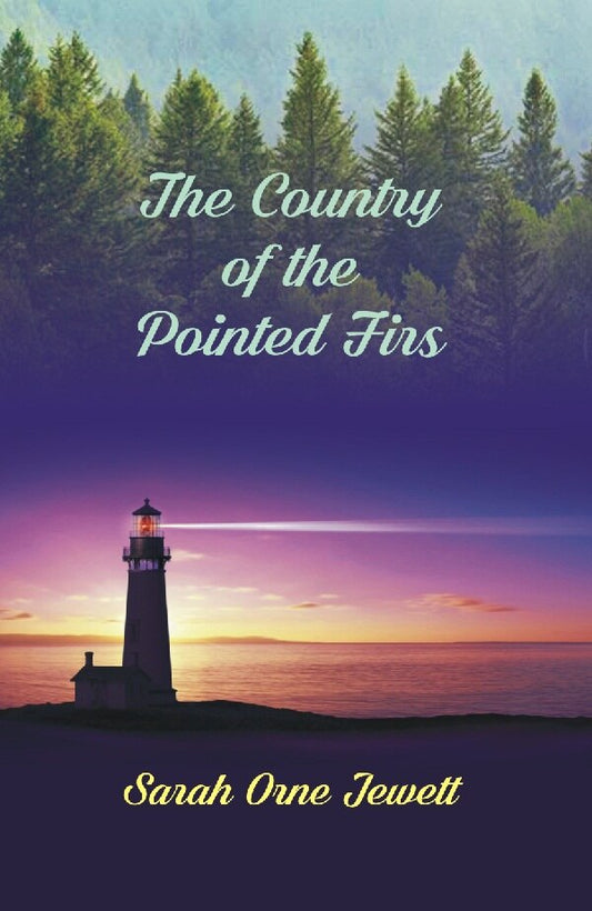 The Country of the Pointed Firs - Gyan Books 