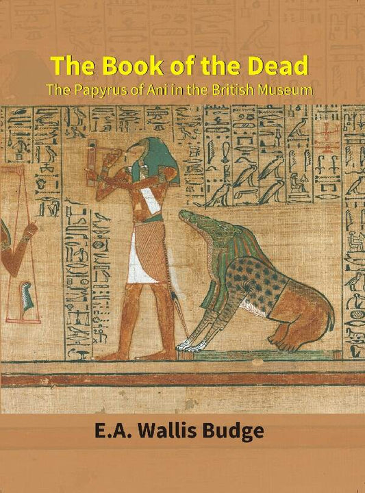 The Book of the Dead : the Papyrus of Ani in the British Museum - Gyan Books 