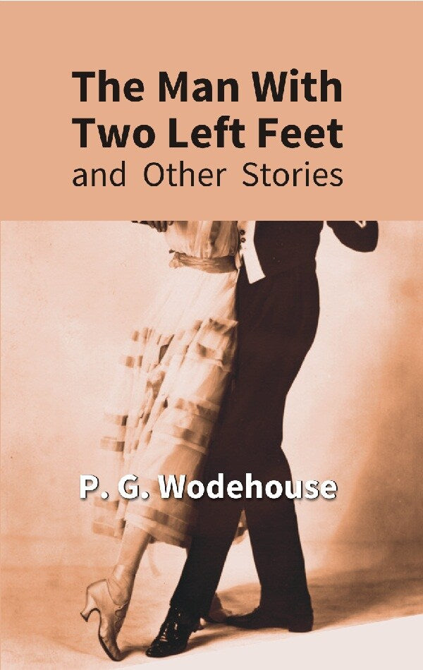 The Man With Two Left Feet : and Other Stories - Gyan Books  Grab2Buy Gyan Books Grab2Buy