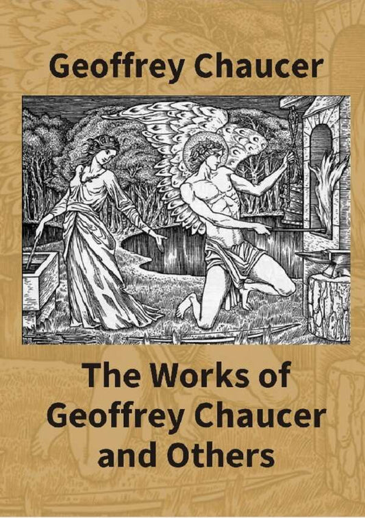 The Works Of Geoffrey Chaucer And Others: Being A Reproduction In Facsimile Of The First Collected Edition - Gyan Books 
