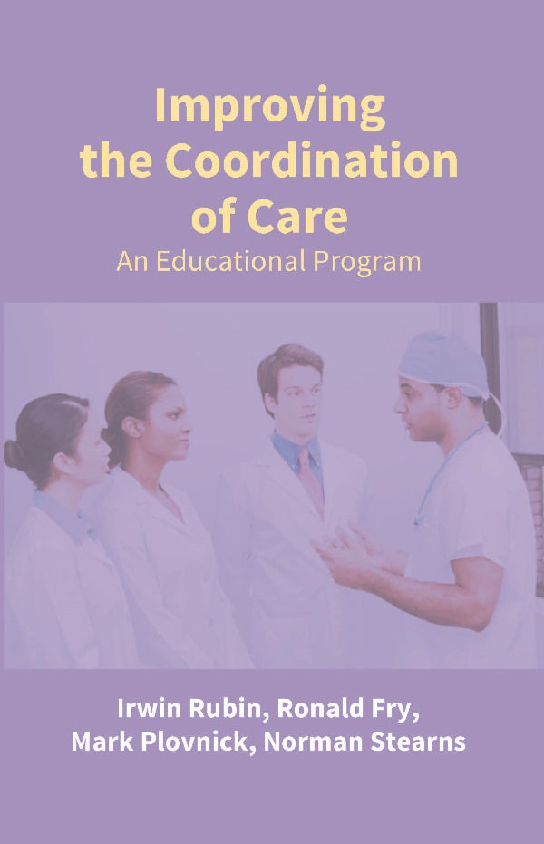 Improving the Coordination of Care: an Educational Program - Gyan Books - Swadesiicart