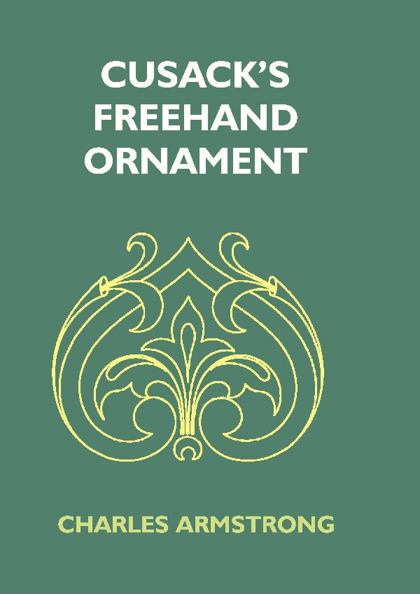 Cusack'S Freehand Ornament: A Text Book With Chapters On Elements, Principles, And Methods Of Freehand - Gyan Books 