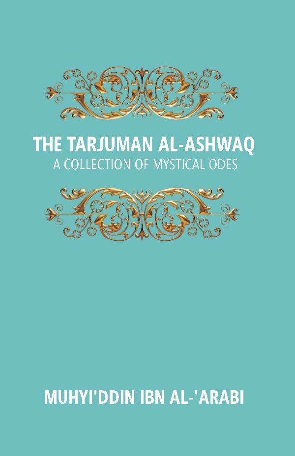 The Tarjuman Al-Ashwaq: a Collection of Mystical Odes Vol. 20th - Gyan Books  Grab2Buy Gyan Books Grab2Buy