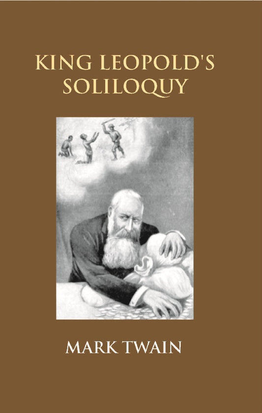 King Leopold's Soliloquy: a Defense of His Congo Rule - Gyan Books