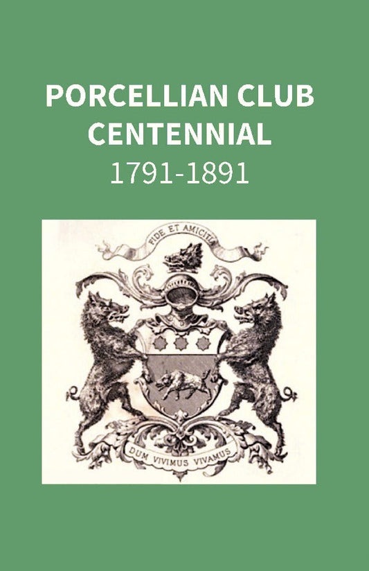 Porcellian Club Centennial 1791-1891 - Gyan Books