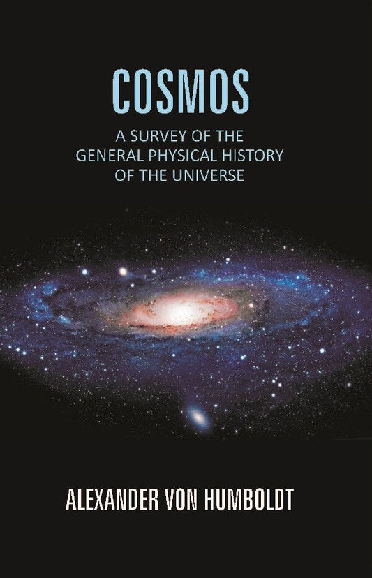Cosmos: a Survey of the General Physical History of the Universe - Gyan Books 
