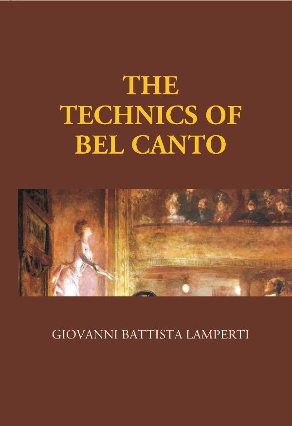 The Technics of Bel Canto - Gyan Books - Swadesiicart