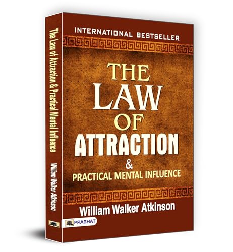 The Law Of Attraction And Practical Mental Influence | The Power Of Thought Vibrations For Personal Growth Success Goal Achievement Manifestation | Power Of Subconscious Mind | William Walker Atkinson-William Walker Atkinson  Grab2Buy Prabhat Prakashan Grab2Buy