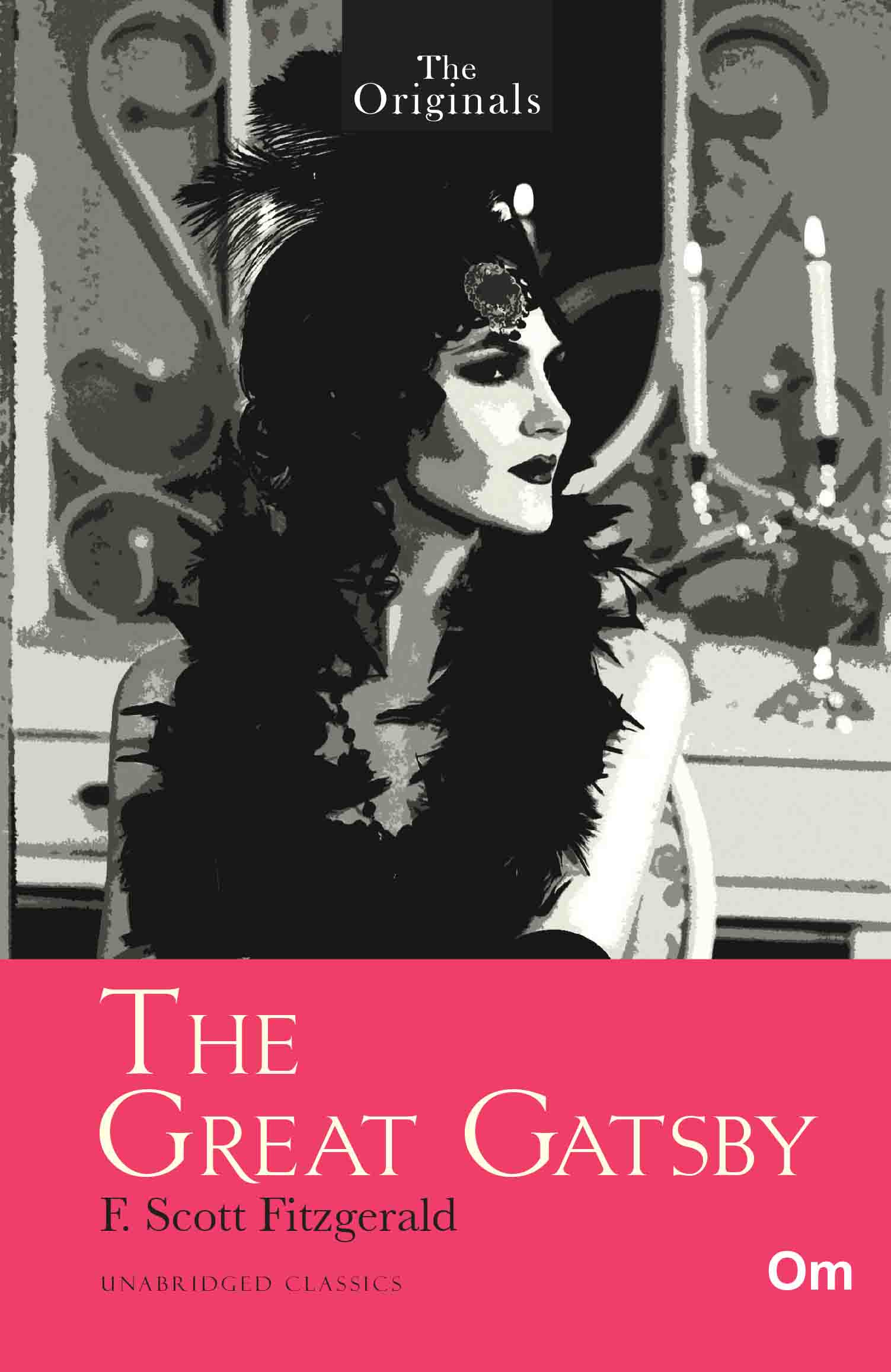 The Originals The Great Gatsby by F. Scott Fitzgerald - Om Books 