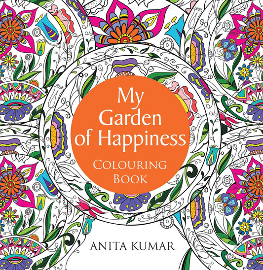 My Garden of Happiness : Colouring Book by Anita Kumar - Om Books - Distacart