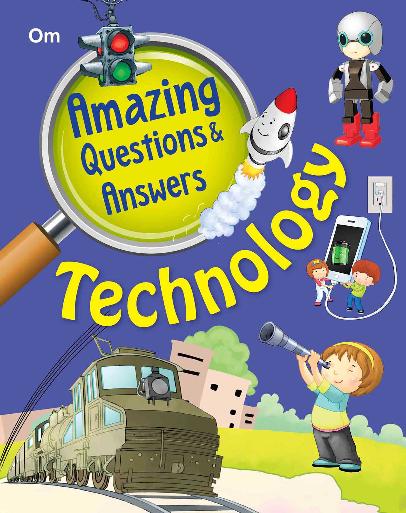 Amazing Questions & Answers Technology - Om Books 