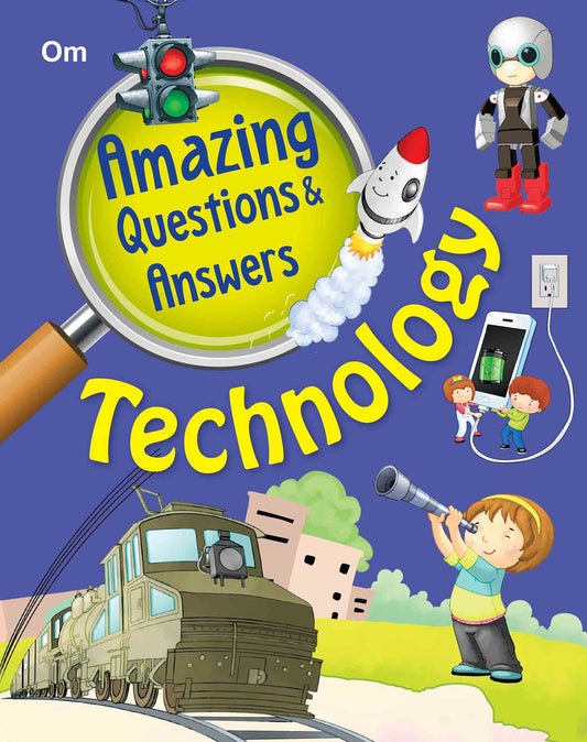 Amazing Questions & Answers Technology - Om Books 