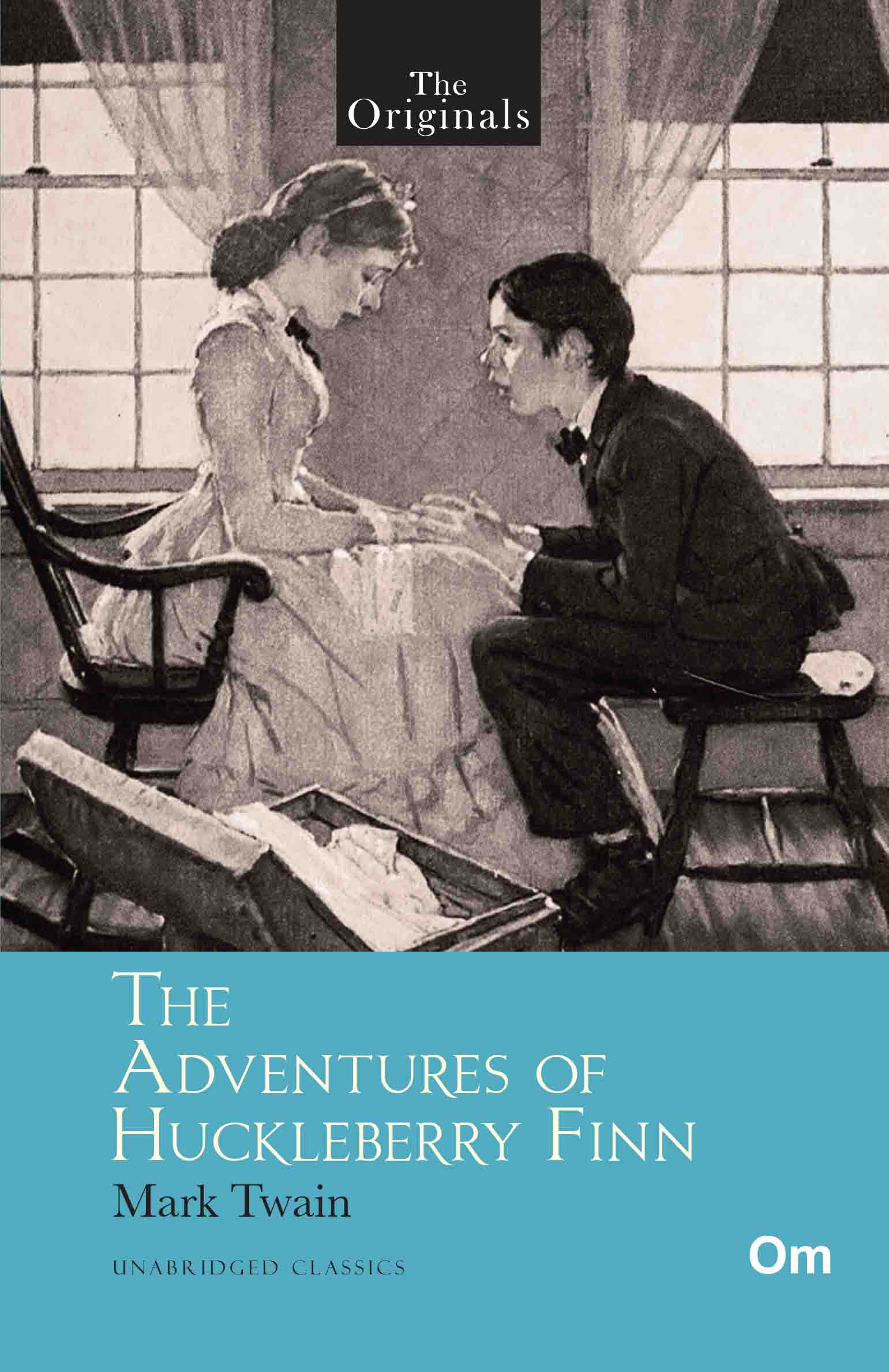 The Originals The Adventures of Huckleberry Finn by Mark Twain - Om Books 