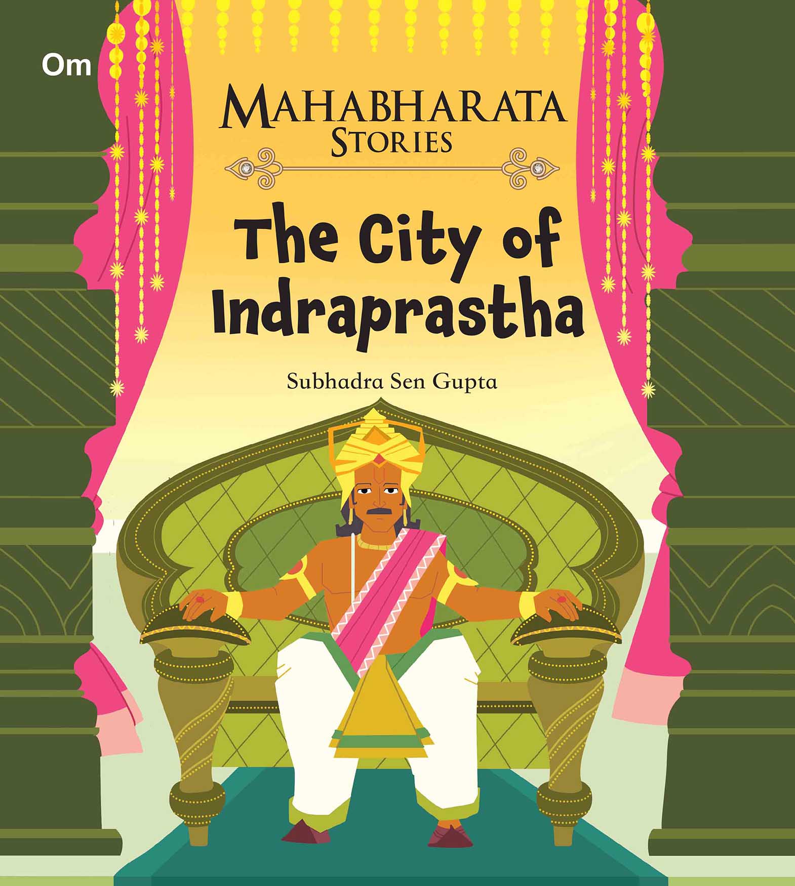 The City of Indraprastha : Mahabharata Stories - Om Books 