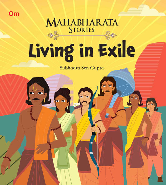 Living in Exile : Mahabharata Stories - Om Books