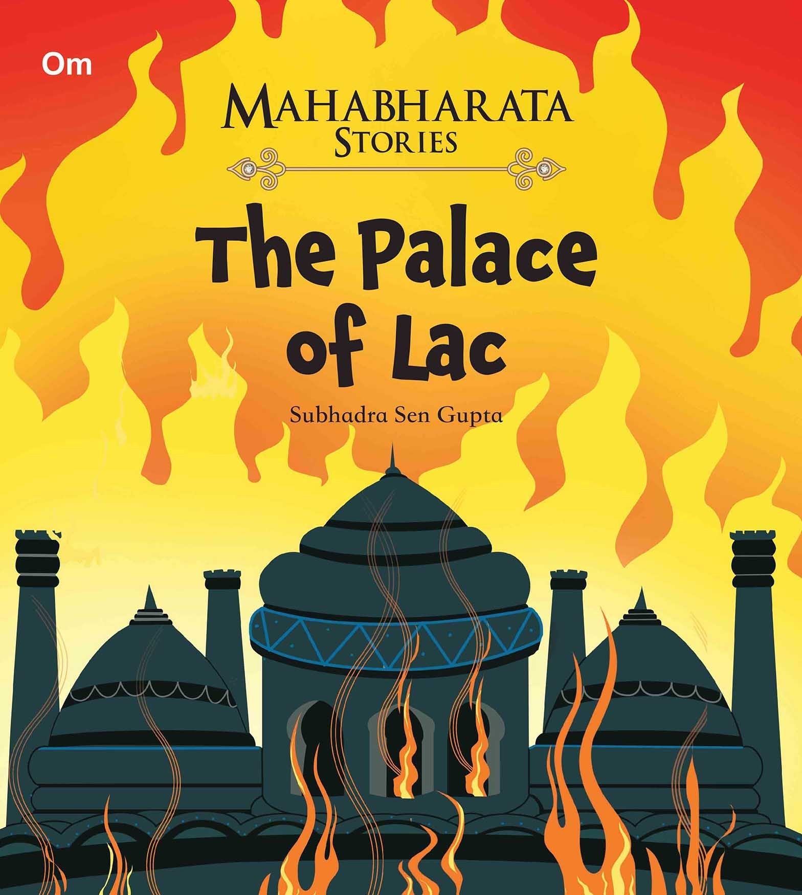 The Palace of Lac : Mahabharata Stories - Om Books 