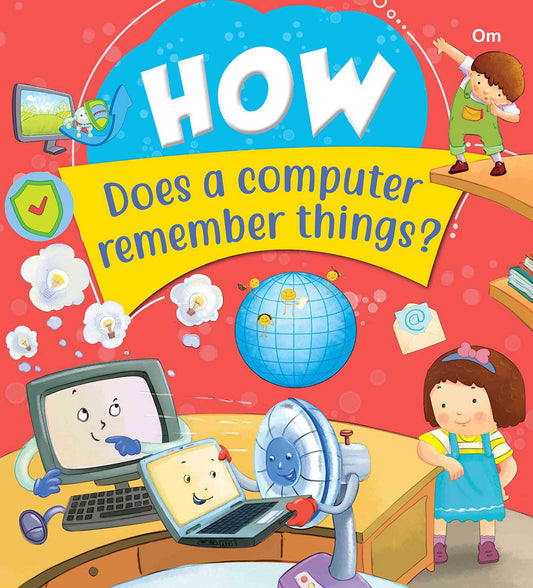 How Does a computer remember things - Om Books