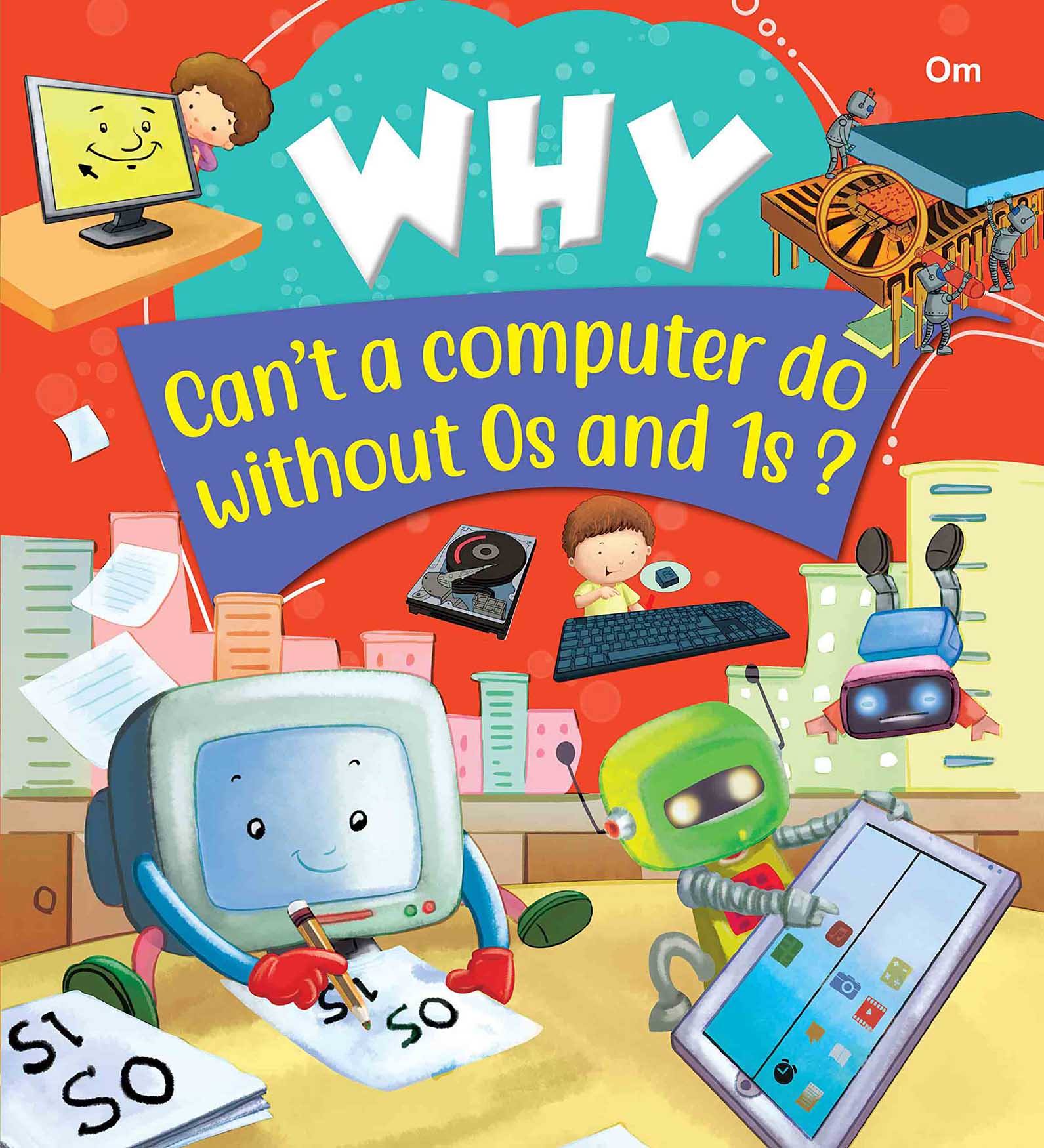 Why can't a computer do without 0s and 1s - Om Books 