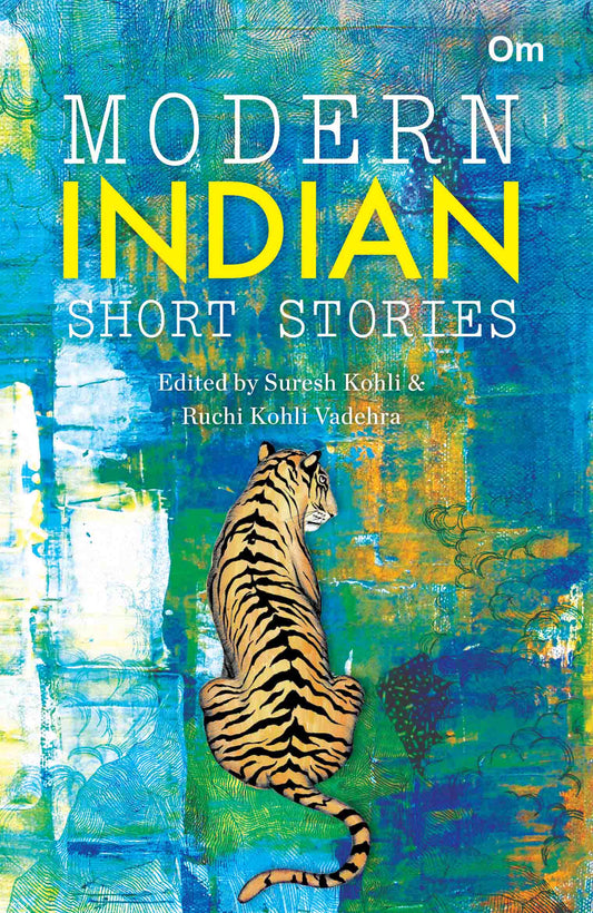 Modern Indian Short Stories by Suresh Kohli and, Ruchi Kohli Vadehra - Om Books - Distacart