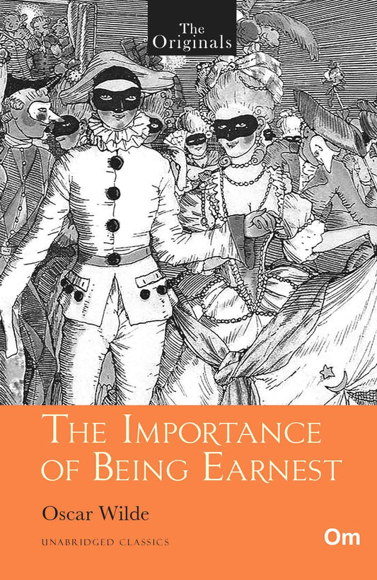 The Originals The Importance of Being Earnest by Oscar Wilde - Om Books - Distacart