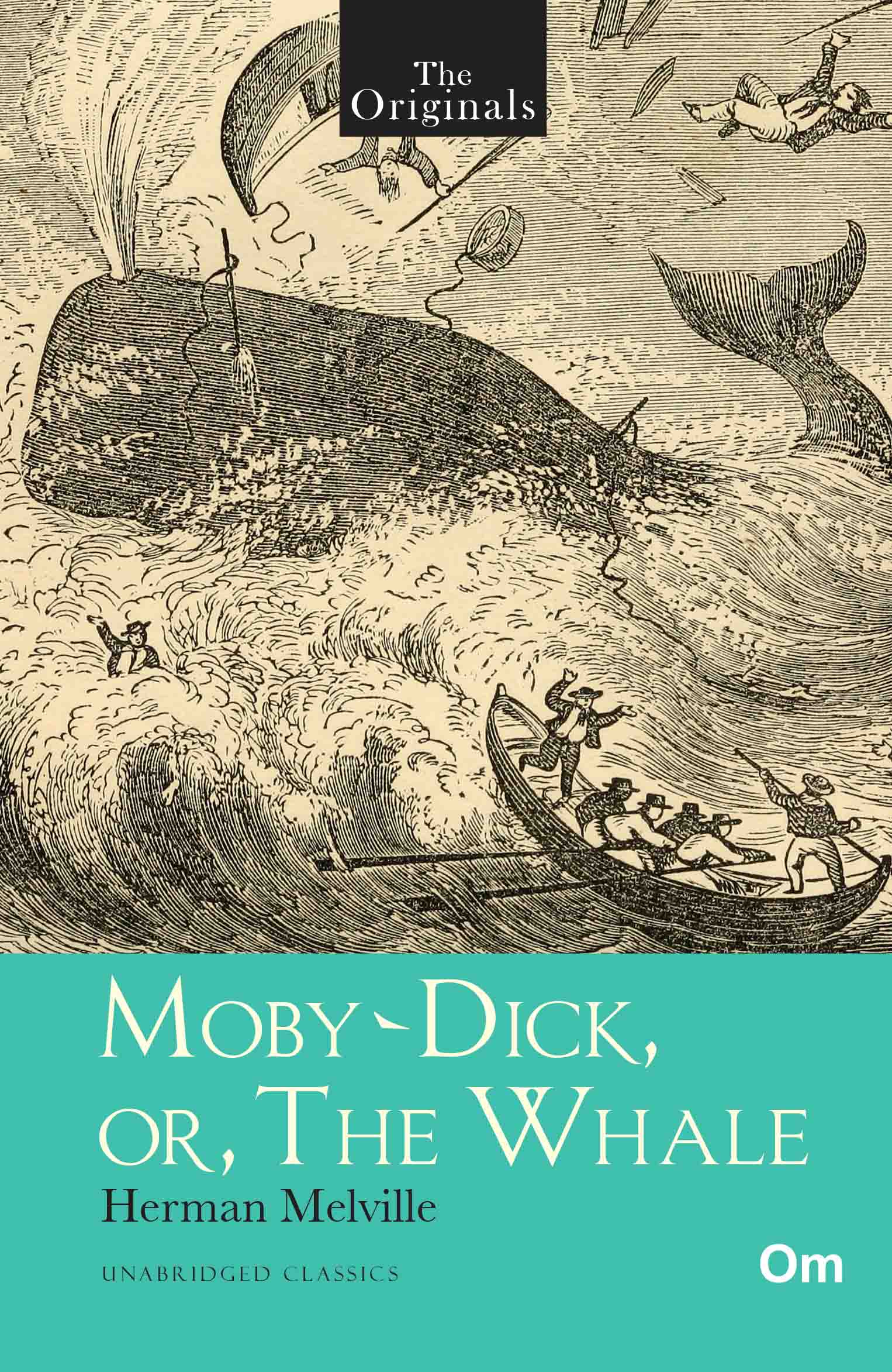The Originals Moby Dick or The Whale by Herman Melville - Om Books 