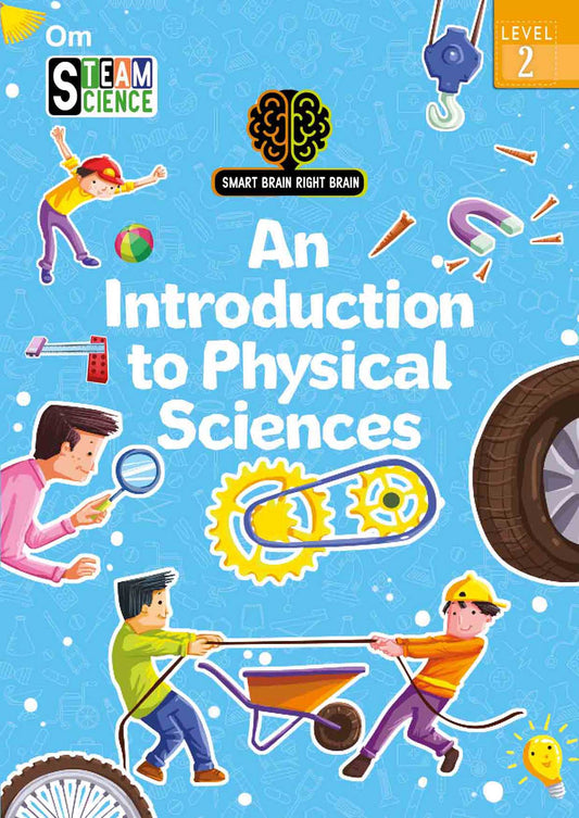 Smart Brain Right Brain Science Level 2 : An Introduction of Physical Sciences - Om Books
