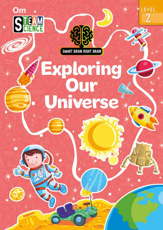 Smart Brain Right Brain Science Level 2 : Exploring Our Universe - Om Books