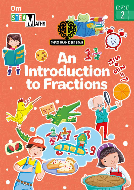 Smart Brain Right Brain Maths Level 2 : An Introdution to Fractions - Om Books