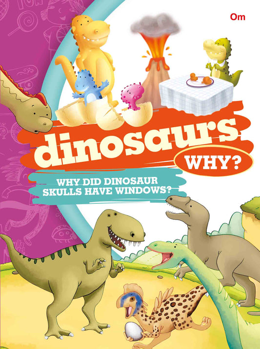 Why Dinosaurs - Om Books