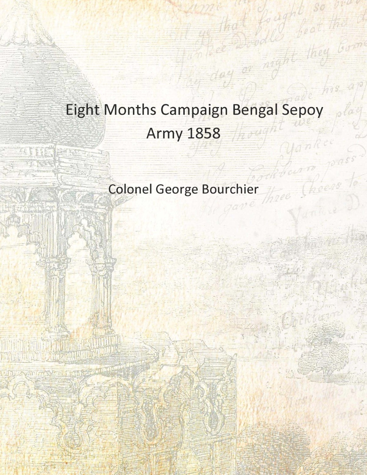 Eight Months Campaign Bengal Sepoy Army - Gyan Books 