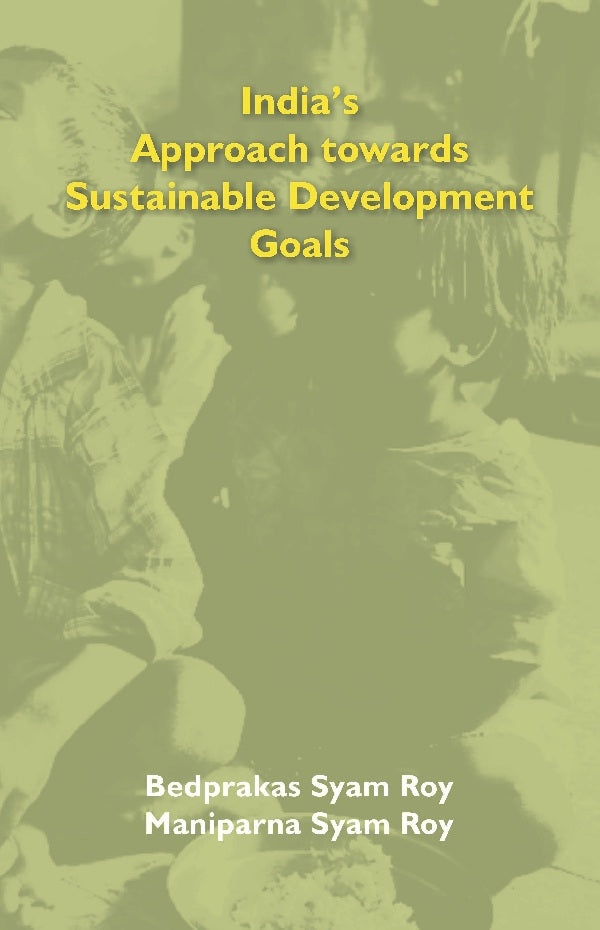 India’s Approach towards Sustainable Development Goals - Gyan Books 