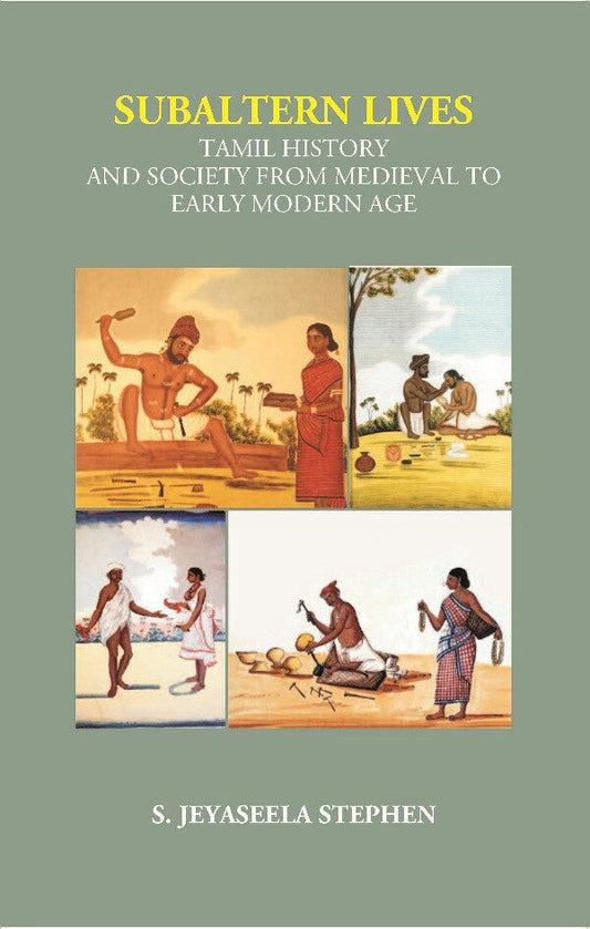 Subaltern Lives: Tamil History and Society From Medieval To Early Modern Age - Gyan Books 