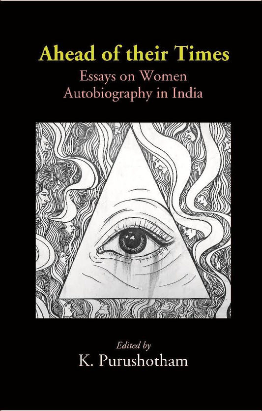 Ahead of their Times: Essays on Women Autobiography in India - Gyan Books 