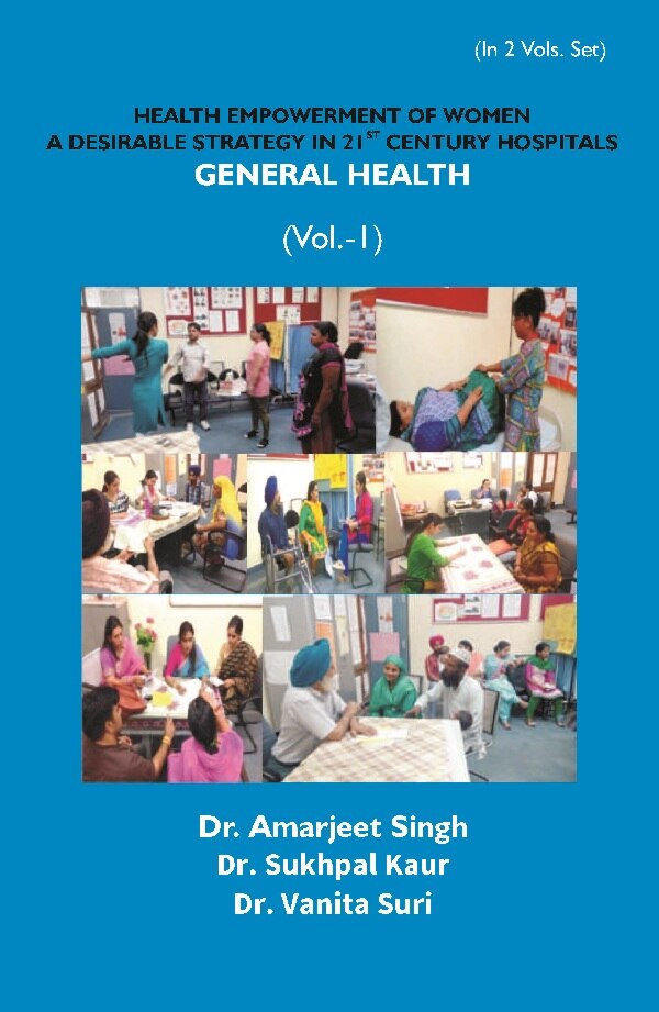 Health Empowerment of Women a Desirable Strategy in 21st Century Hospitals (General Health) Vol. 1st - Gyan Books 
