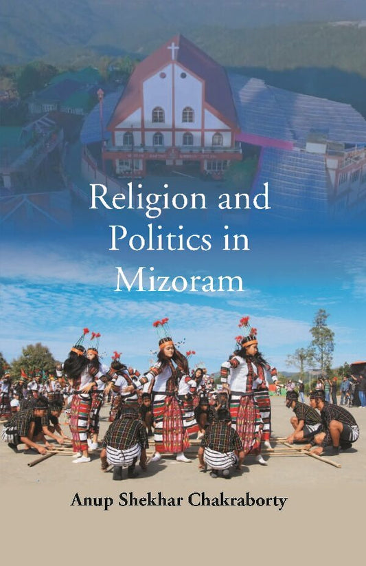 Religion and Politics in Mizoram - Gyan Books