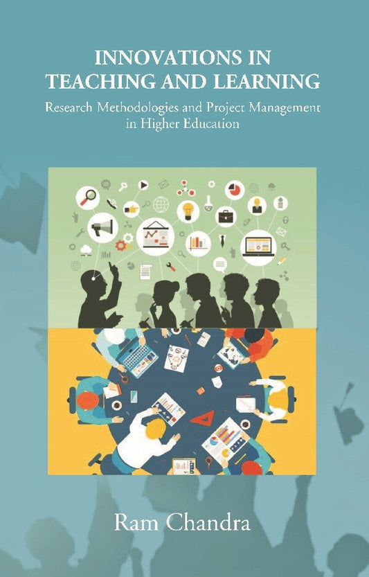 Innovations in Teaching and Learning: Research Methodologies and Project Management in Higher Education - Gyan Books 