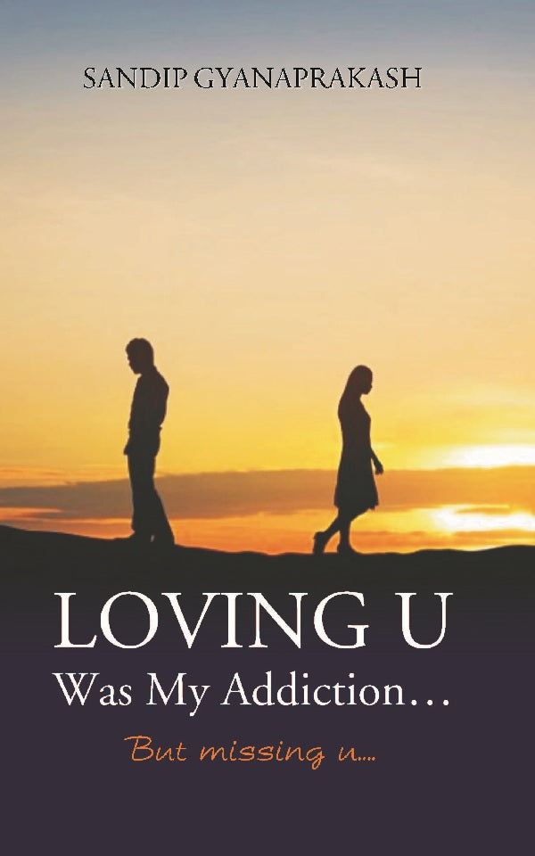 Loving U Was My Addiction But Missing U - Gyan Books 