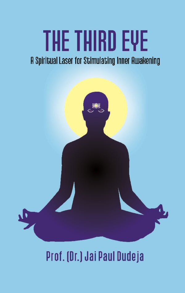 The Third Eye: A Spiritual Laser for Stimulating Inner Awakening - Gyan Books 