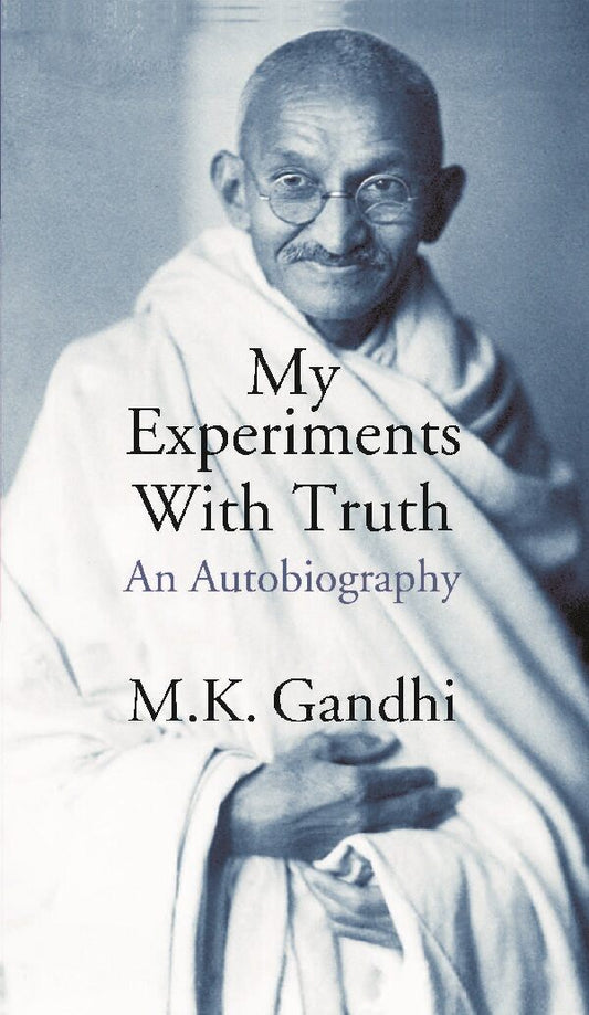 My Experiments With Truth An Autobiography - Gyan Books 