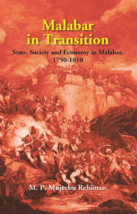 Malabar in Transition: State, Society and Economy in Malabar, 1750-1810 - Gyan Books 