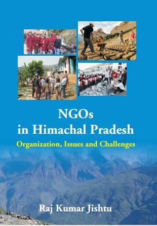 NGOs in Himachal Pradesh: Organization, Issues and Challenges - Gyan Books 