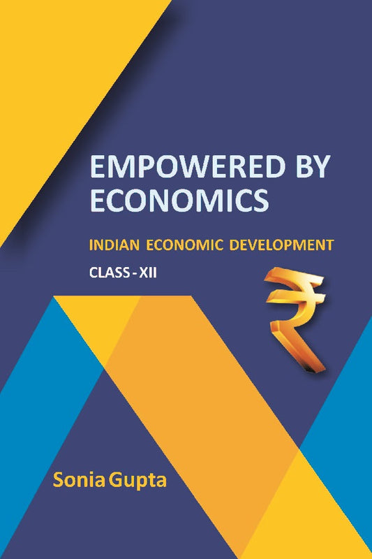 Empowered by Economics : Indian Economic Development (Class-XII) - Gyan Books 