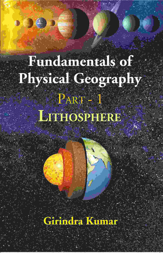 Fundamentals of Physical Geography: PART - 1 LITHOSPHERE - Gyan Books 