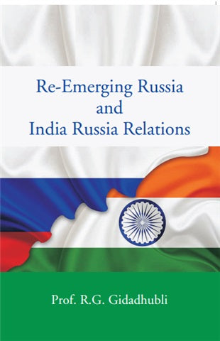 Re-Emerging Russia and India Russia Relations - Gyan Books 