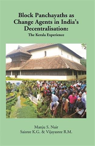 Block Panchayaths As Change Agents in India's Decentralisation - Gyan Books