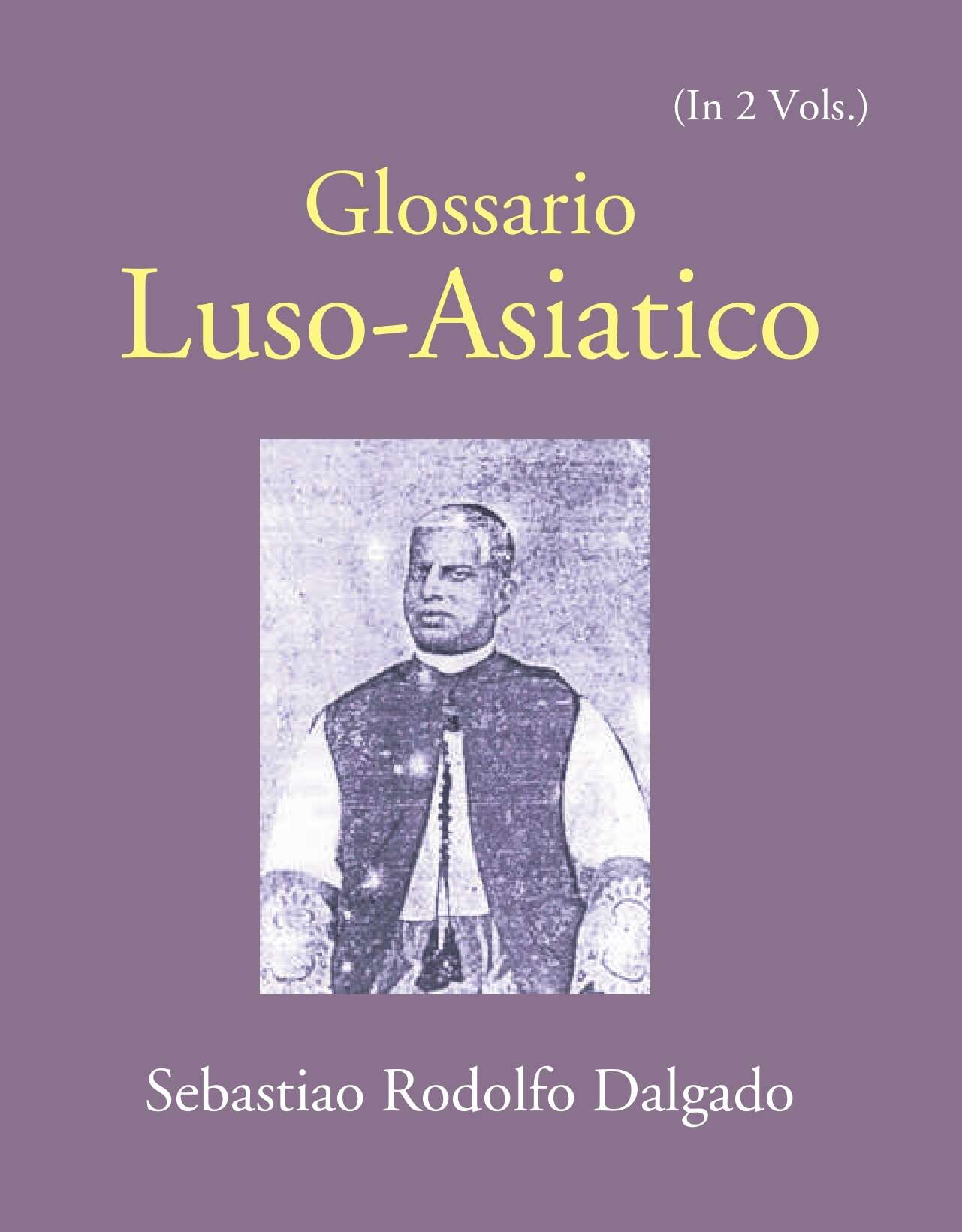 Glossario Luso-Asiatico 2 Vols. Set - Gyan Books 
