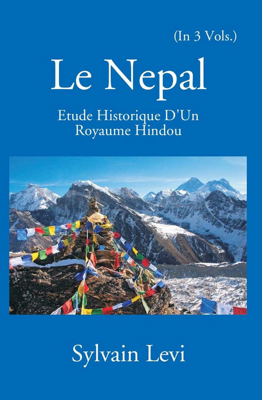Le Nepal: Etude Historique D'un Royaume Hindou Vol. 1st - Gyan Books 